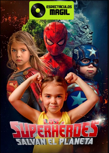 Los Superhéroes salvan el planeta ( Espectáculo Musical )